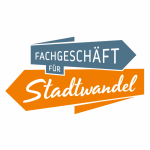 Fachgeschäft für Stadtwandel Fachgeschäft für Stadtwandel